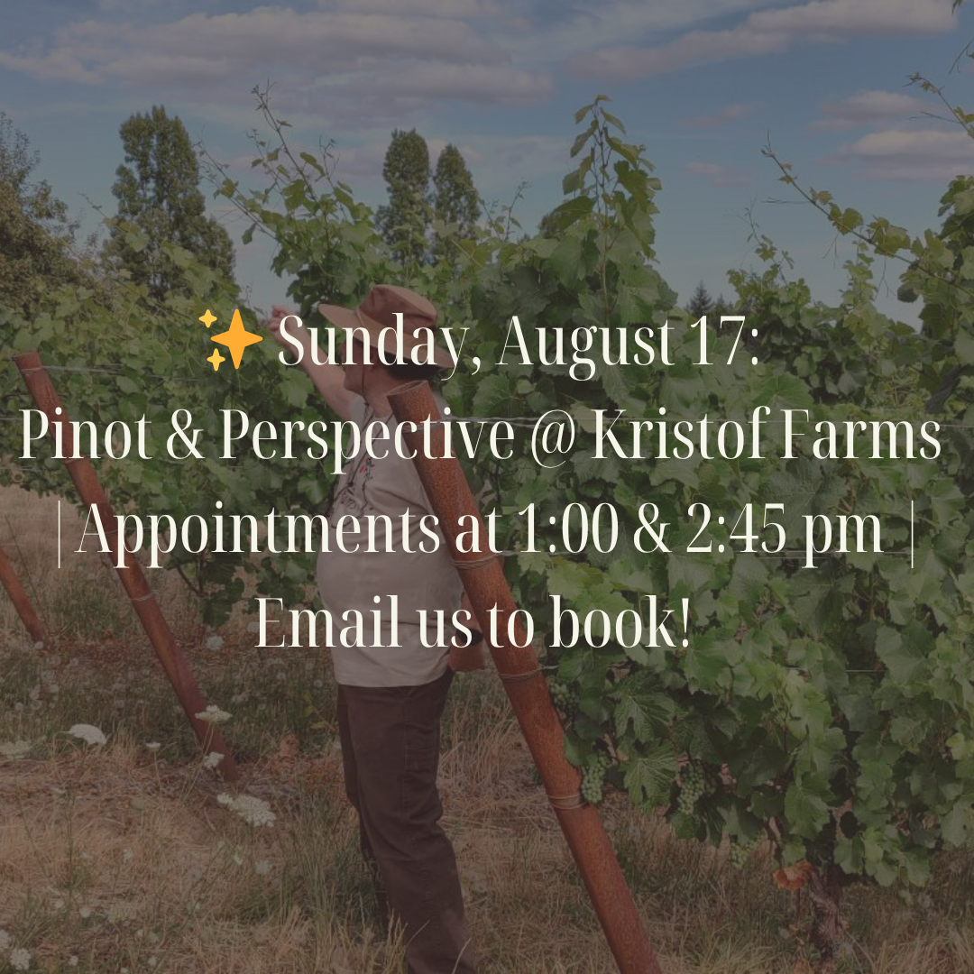 Pinot & Perspective, Sunday, August 17 at 1:00 & 2:45 pm