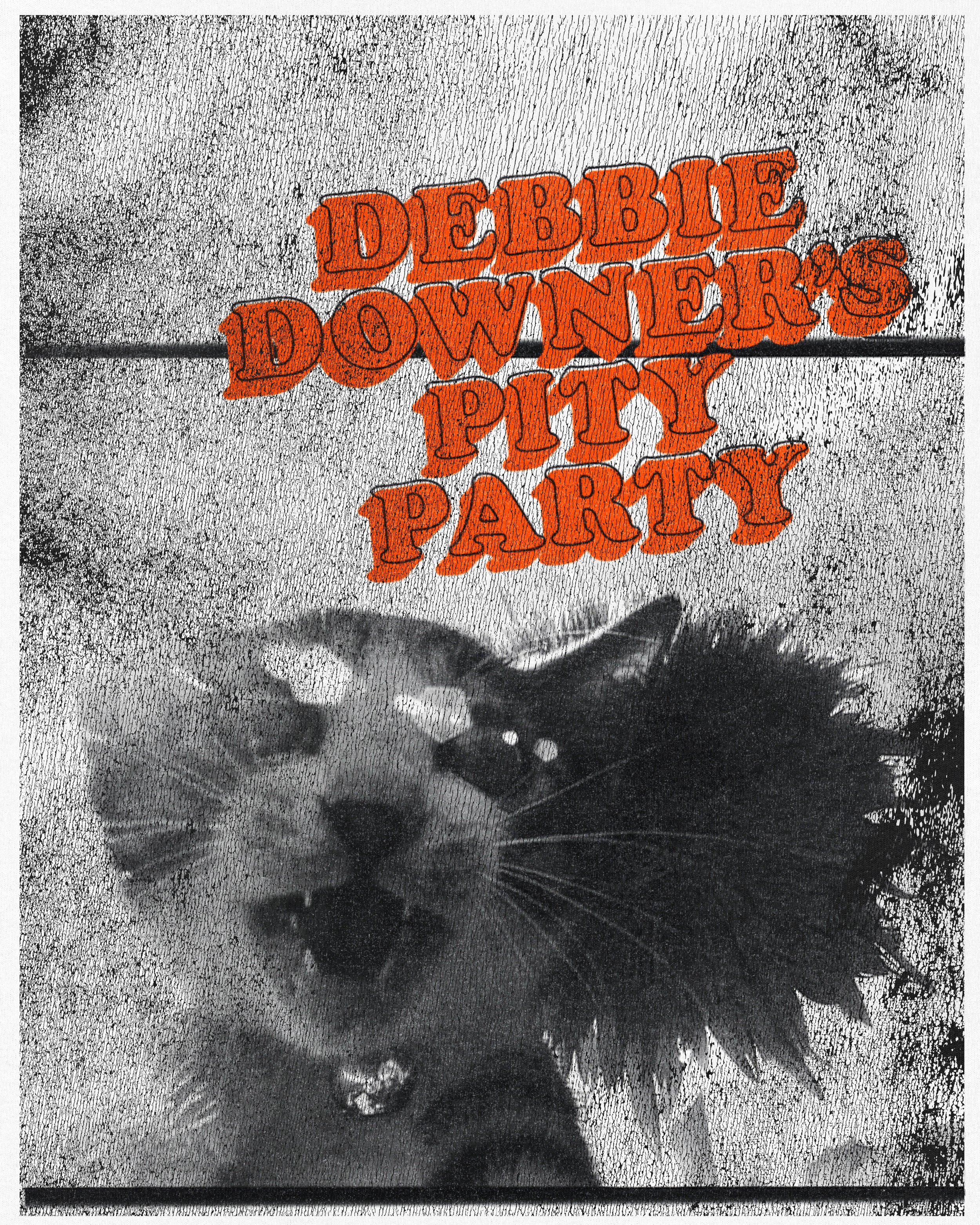 Debbie Downer’s Pity Party