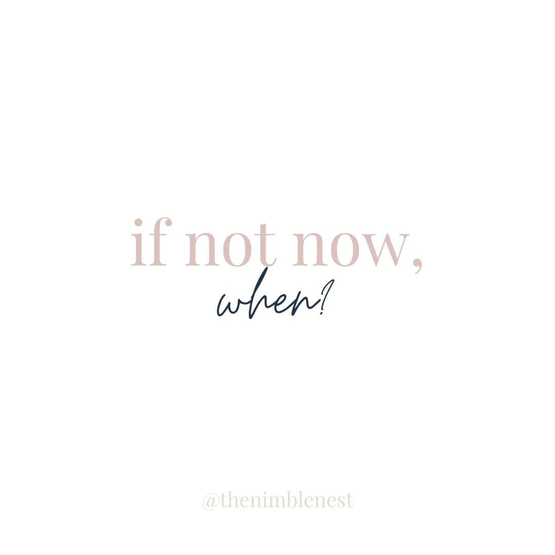 I N  T H E  N O W / 🗓 When is the best time to make a change you've been thinking about, work on something that's been in your head for a while, or do that one thing that has always been a dream? The answer is - now! 

📝 curated for #thenimblenest
