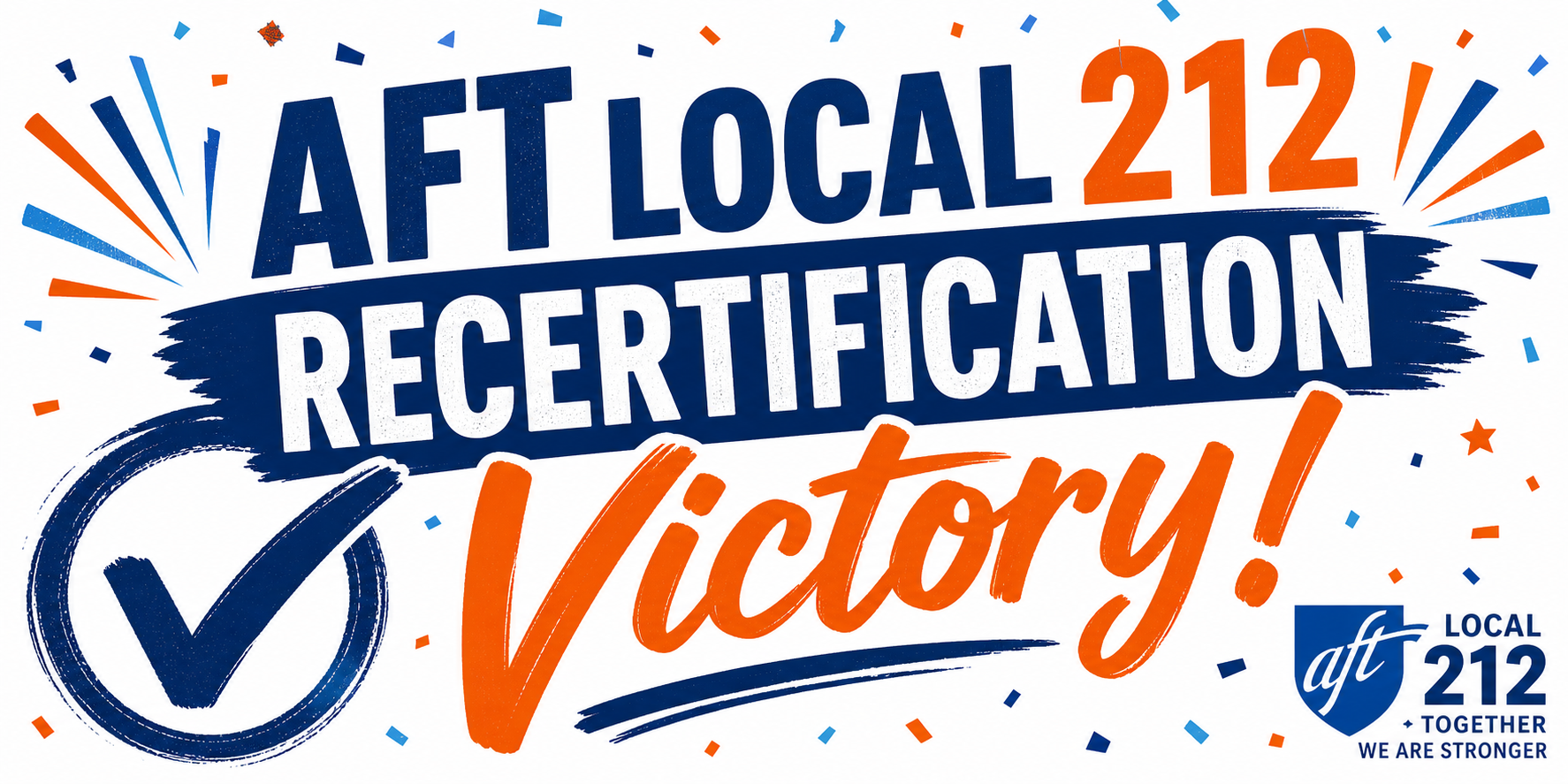 AFT Local 212 Recertification Victory!