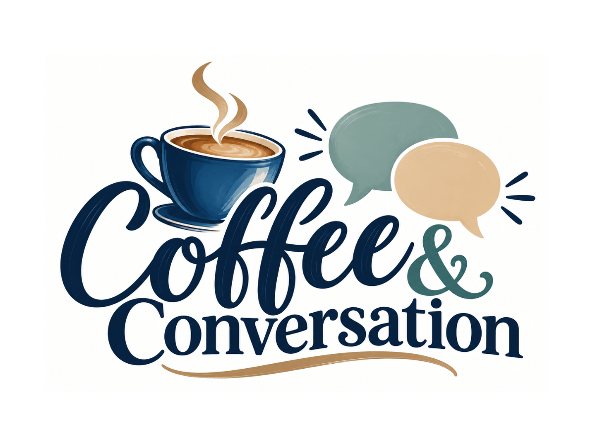 Coffee and Conversations
