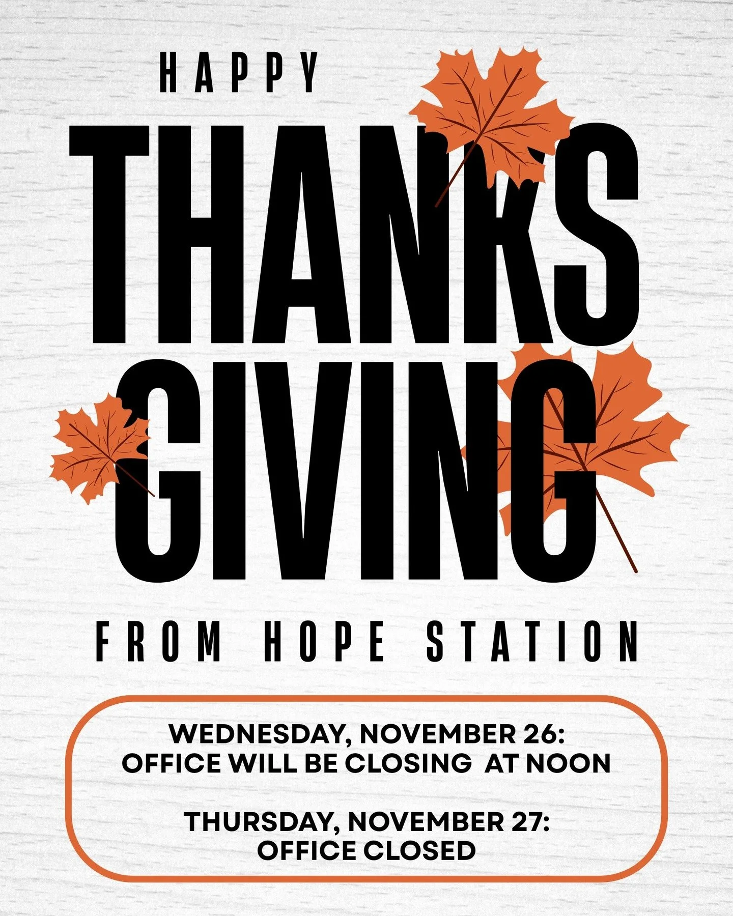 Happy &quot;early&quot; Thanksgiving!

We are thankful to belong to an loving community who loves people well! And we are even more thankful, that we get to co-labor with Jesus in his kingdom!

Heads up this this holiday week!