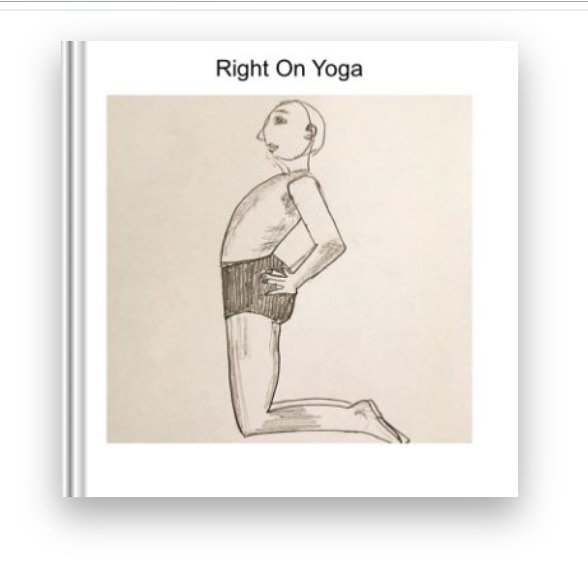 Right On Yoga by Varina Rush