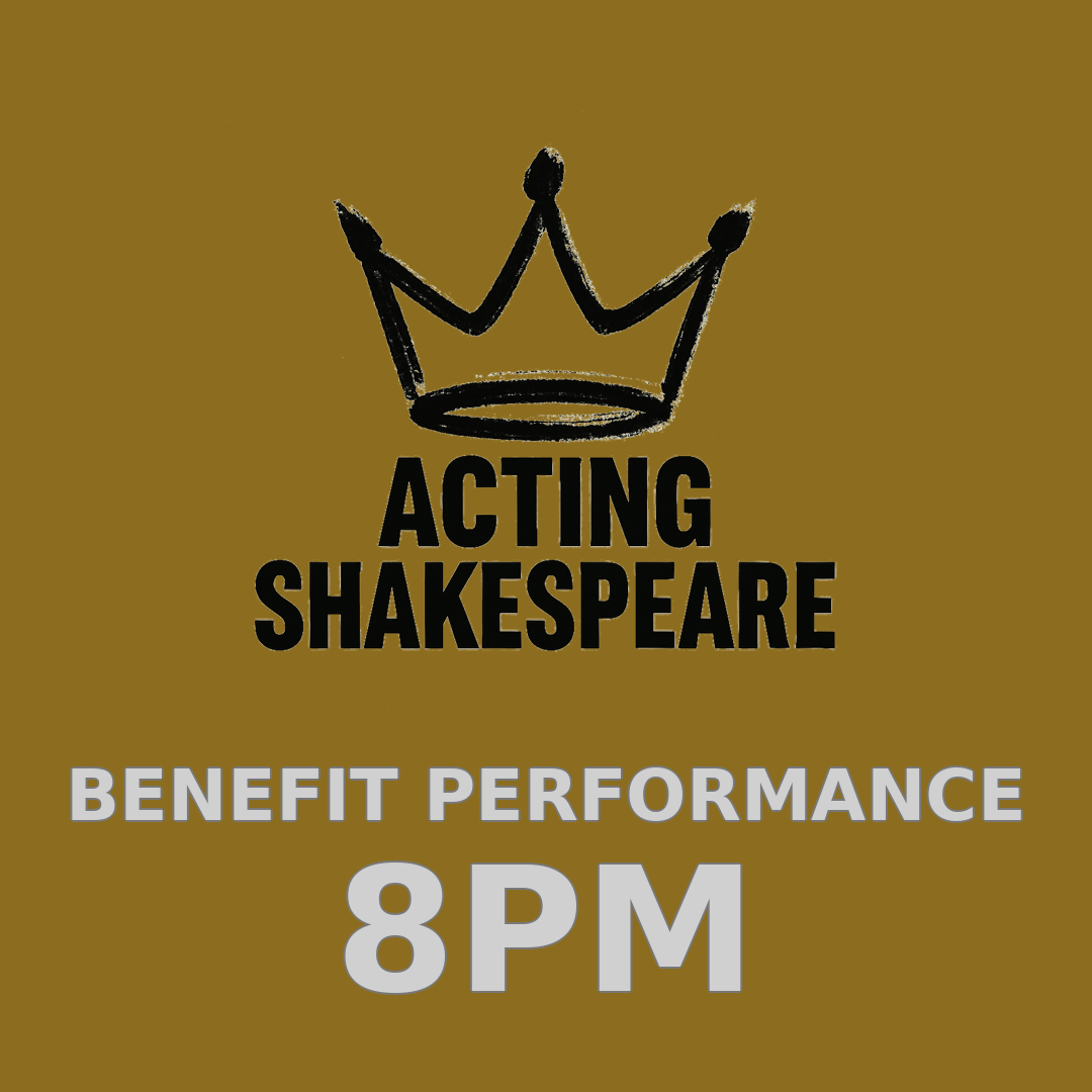 BENEFIT PERFORMANCE! Acting Shakespeare 