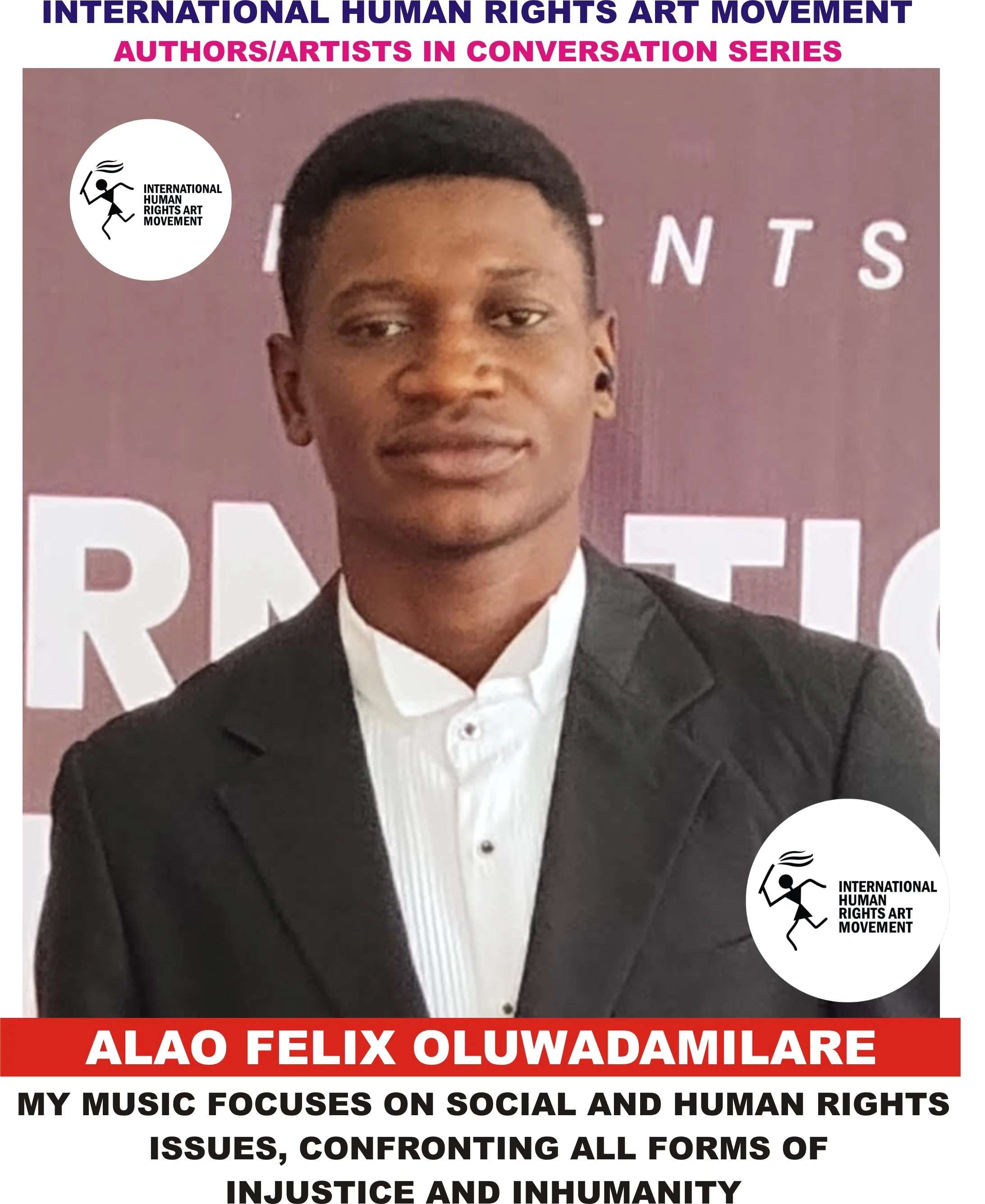 Wole Adedoyin interveiws Alao Felix Oluwadamilare: My Music Focuses on Social and Human Rights Issues, Confronting all Forms of Injustice and Inhumanity 