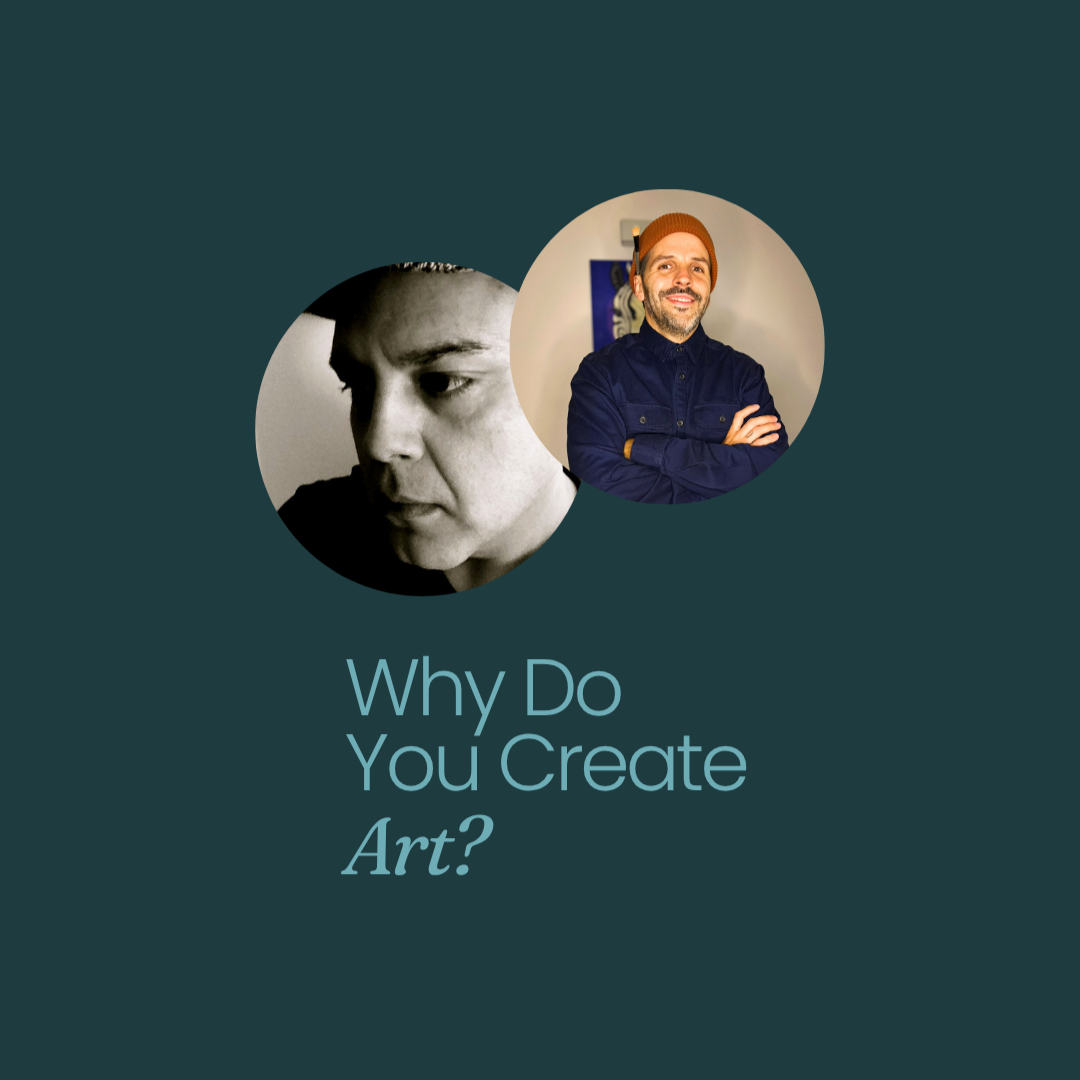 Why do you create art?