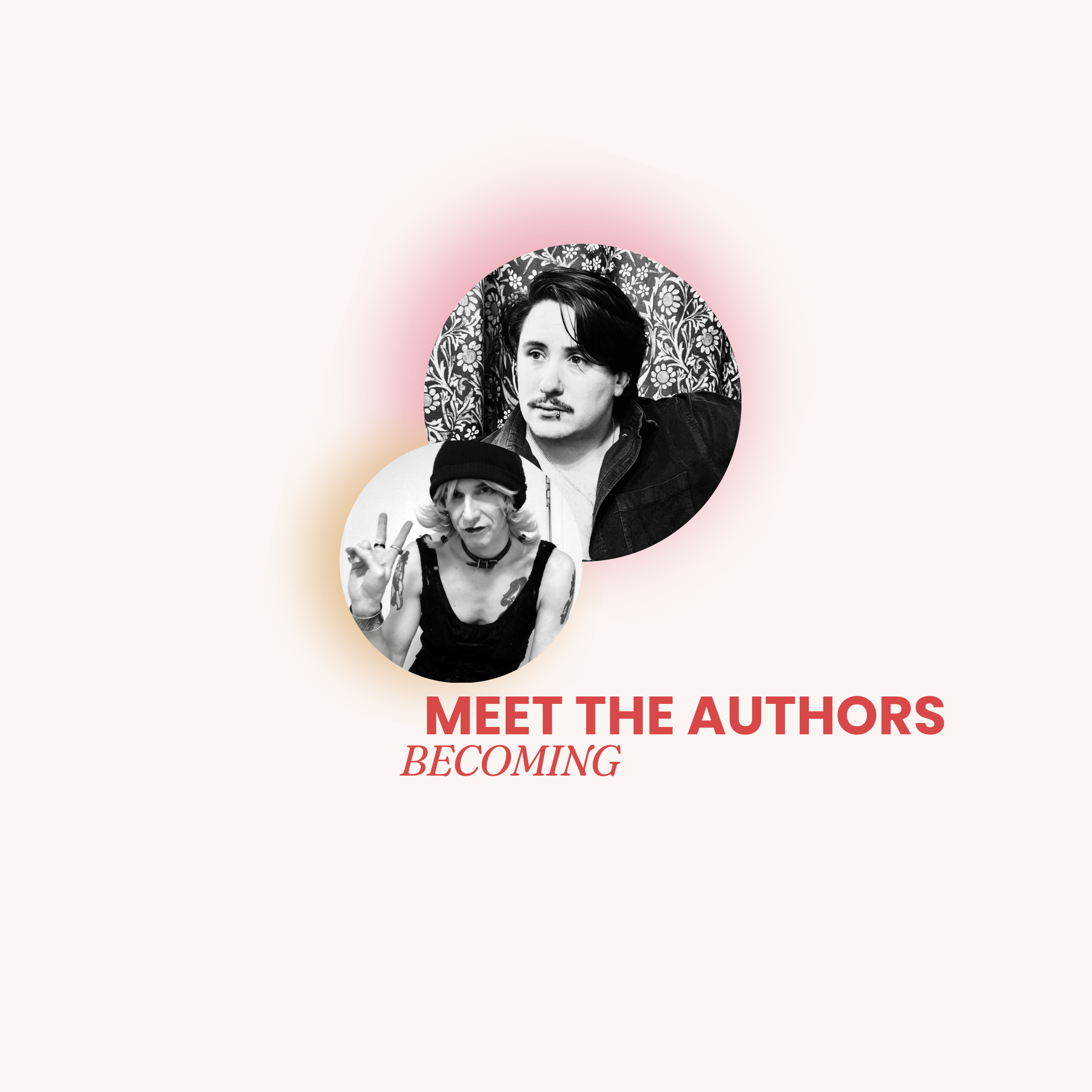“Becoming: Voices on Gender &amp; Queerness”—Meet the Authors (Part 2)