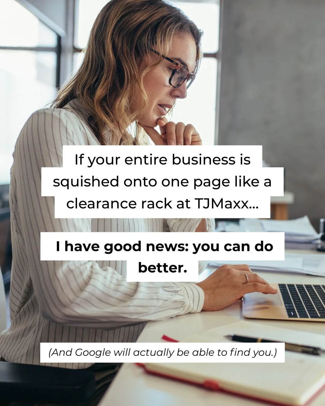 Not sure what pages you need, or what to say on each one?
 I&rsquo;ll map it, write it, design it, and optimize it for SEO.
 All in just 2 weeks.