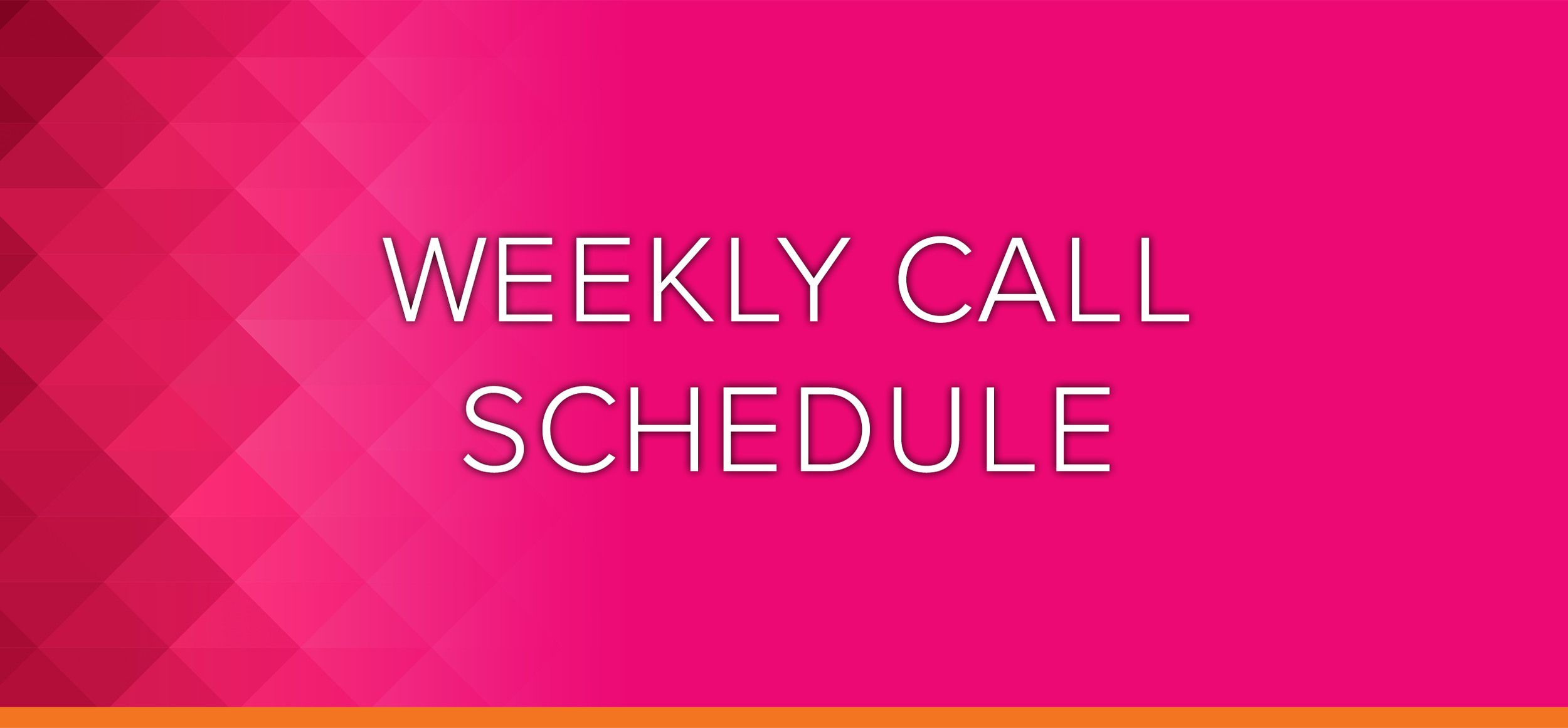 Weekly Call Schedule