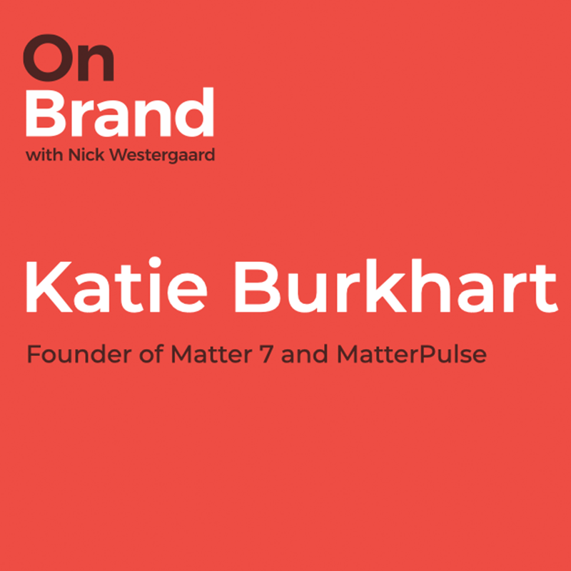 How to Build a Purpose-Driven Brand with Katie Burkhart