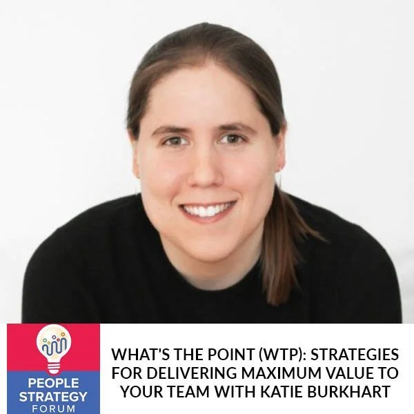 What’s The Point (WTP): Strategies For Delivering Maximum Value To Your Team