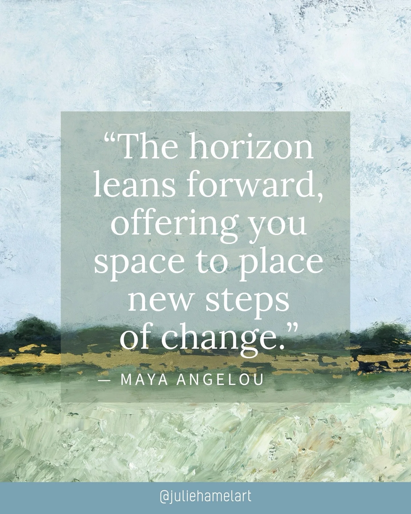 This Maya Angelou quote felt like the perfect companion for this piece and the new year &mdash; something to follow that offers a way to move forward.

#mayaangelouquote #newhorizons #abstractlandscape #horizons #waterscape