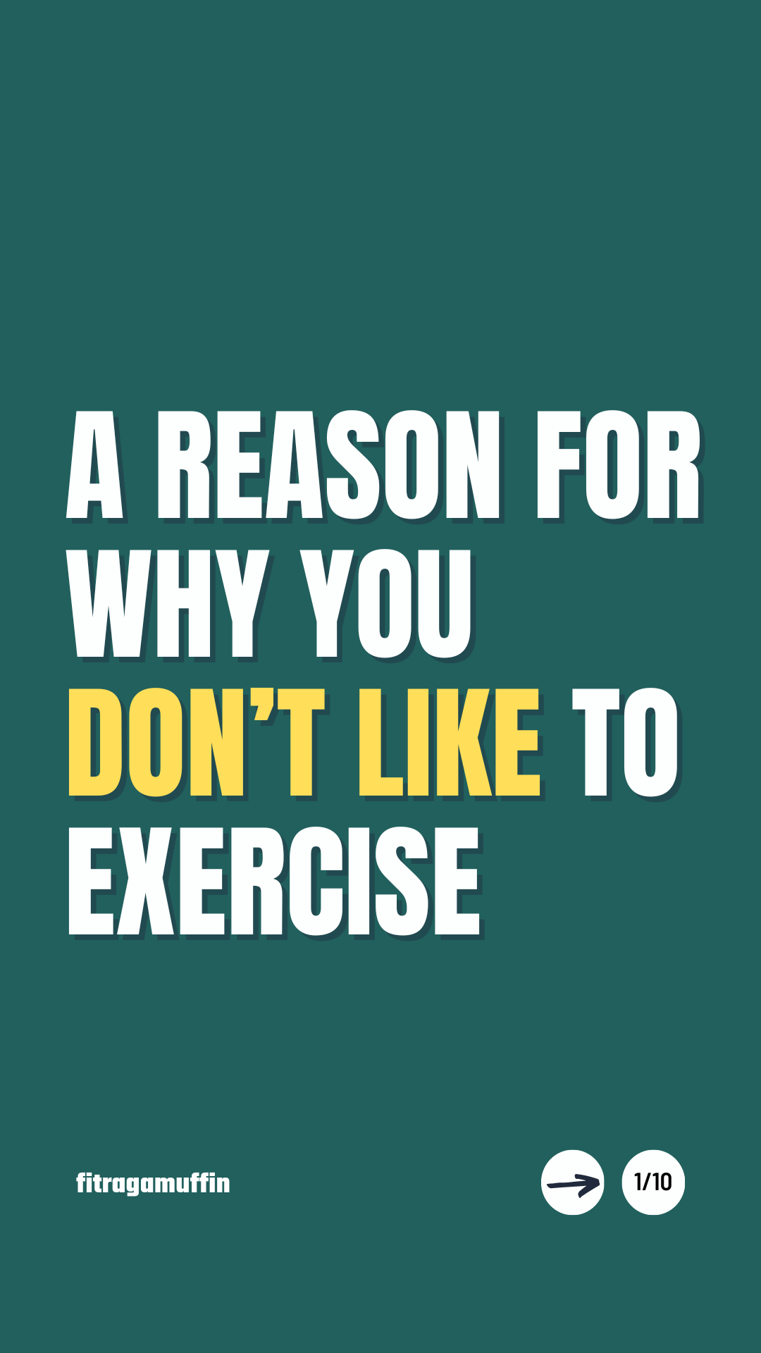 A reason for why you don’t like to exercise.