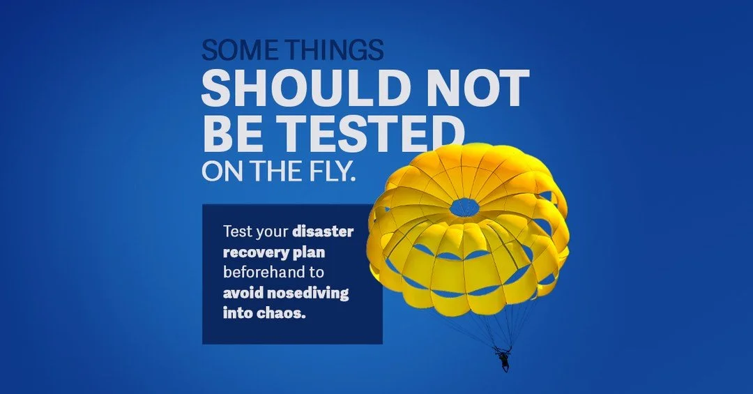 A parachute is only useful if it works when you need it. The same goes for your disaster recovery plan.

If you don&rsquo;t test it beforehand, you won&rsquo;t know whether it will save you in a crisis.

Regular testing keeps your business from nosed
