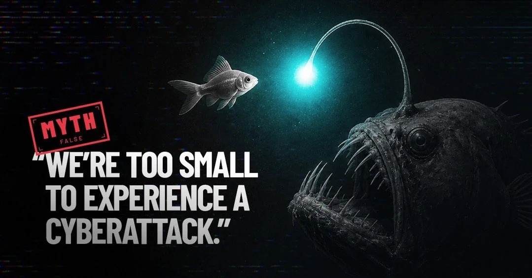 Myth: &ldquo;We're too small to experience a cyberattack.&rdquo;

The reality? Size is exactly what makes small businesses attractive to cybercriminals. Limited defenses and the assumption of safety create a vulnerability that's easy to exploit.

Sma