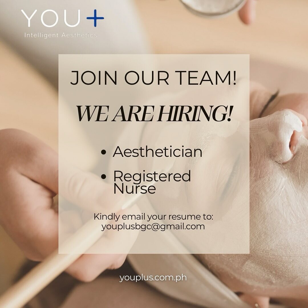 Join our team at @youplusph ✨

We&rsquo;re on the lookout for talented Aestheticians and Registered Nurses to enhance our client experience. Send your resume to youplusbgc@gmail.com to apply

#YouPlusPh #hiringph #HiringNow #AestheticClinic #JoinOurT