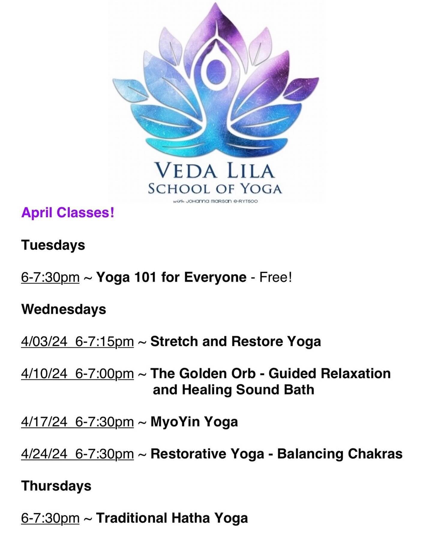 April Classes!

Tuesdays 

6-7:30pm ~ Yoga 101 for Everyone - Free ❤️🕊️!

Wednesdays

4/03/24  6-7:15pm ~ Stretch and Restore Yoga

4/10/24  6-7:00pm ~ The Golden Orb - Guided Relaxation and Healing Sound Bath

4/17/24  6-7:30pm ~ MyoYin Yoga

4/24/