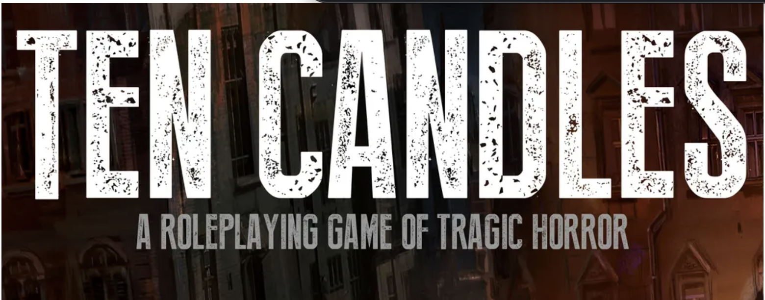 Mysterious Mondays: Ten Candles TTRPG