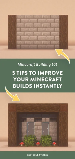 5 Easy Minecraft Build Tips to Become a Better Builder — ByPixelbot