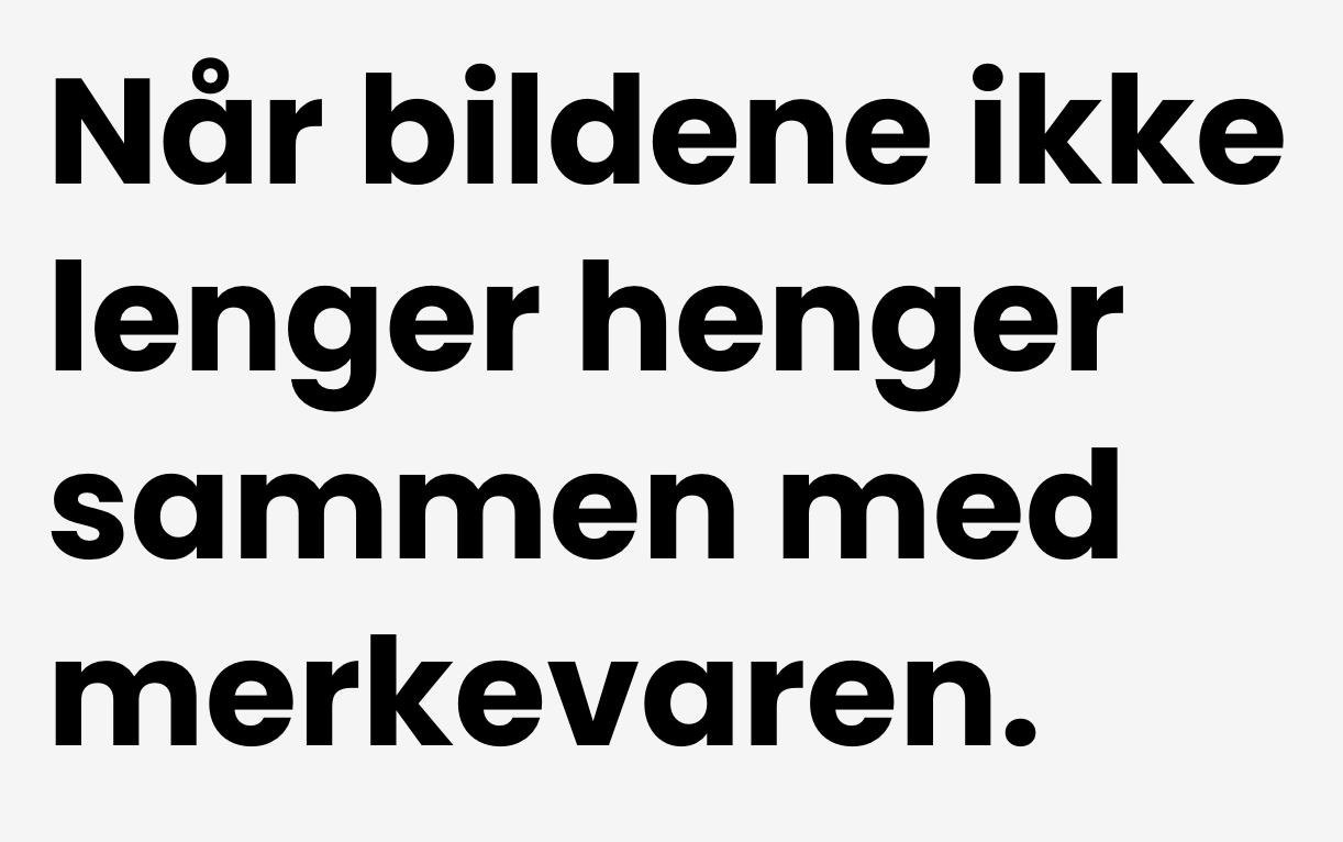 Når bildene ikke lenger henger sammen med merkevaren.