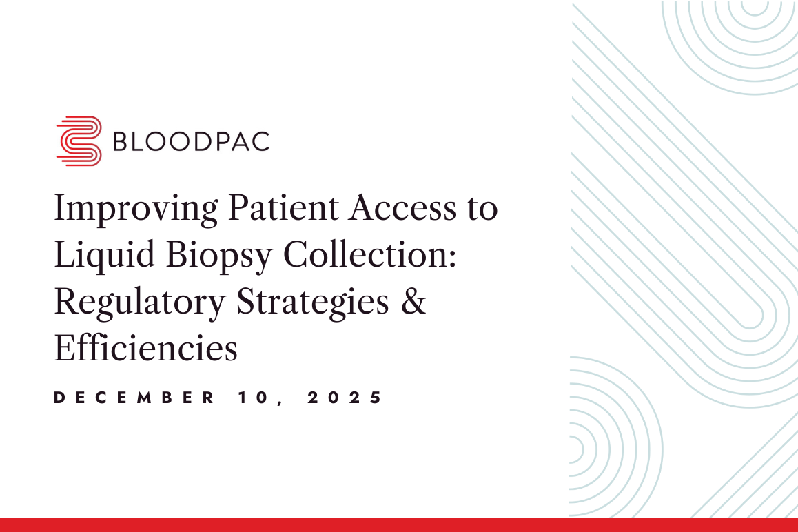 Improving Patient Access to Liquid Biopsy Collection: Regulatory Strategies & Efficiencies
