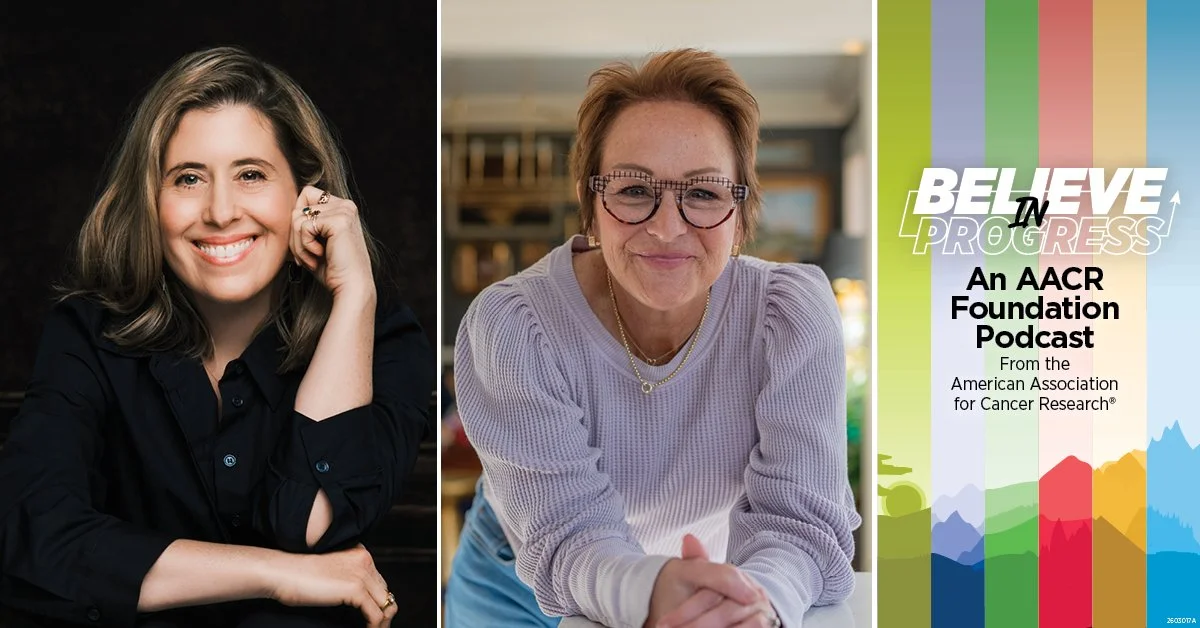 Believe in Progress: An #AACR Foundation Podcast