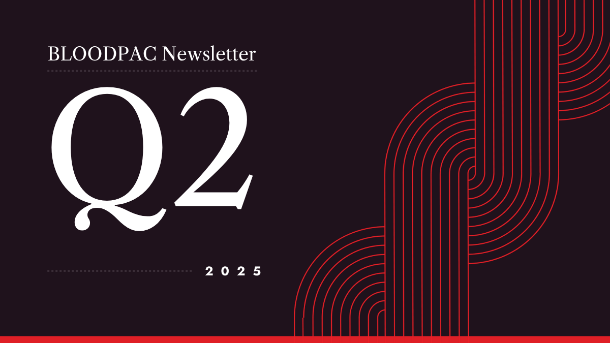 BLOODPAC Quarterly Newsletter: 2025 Q2