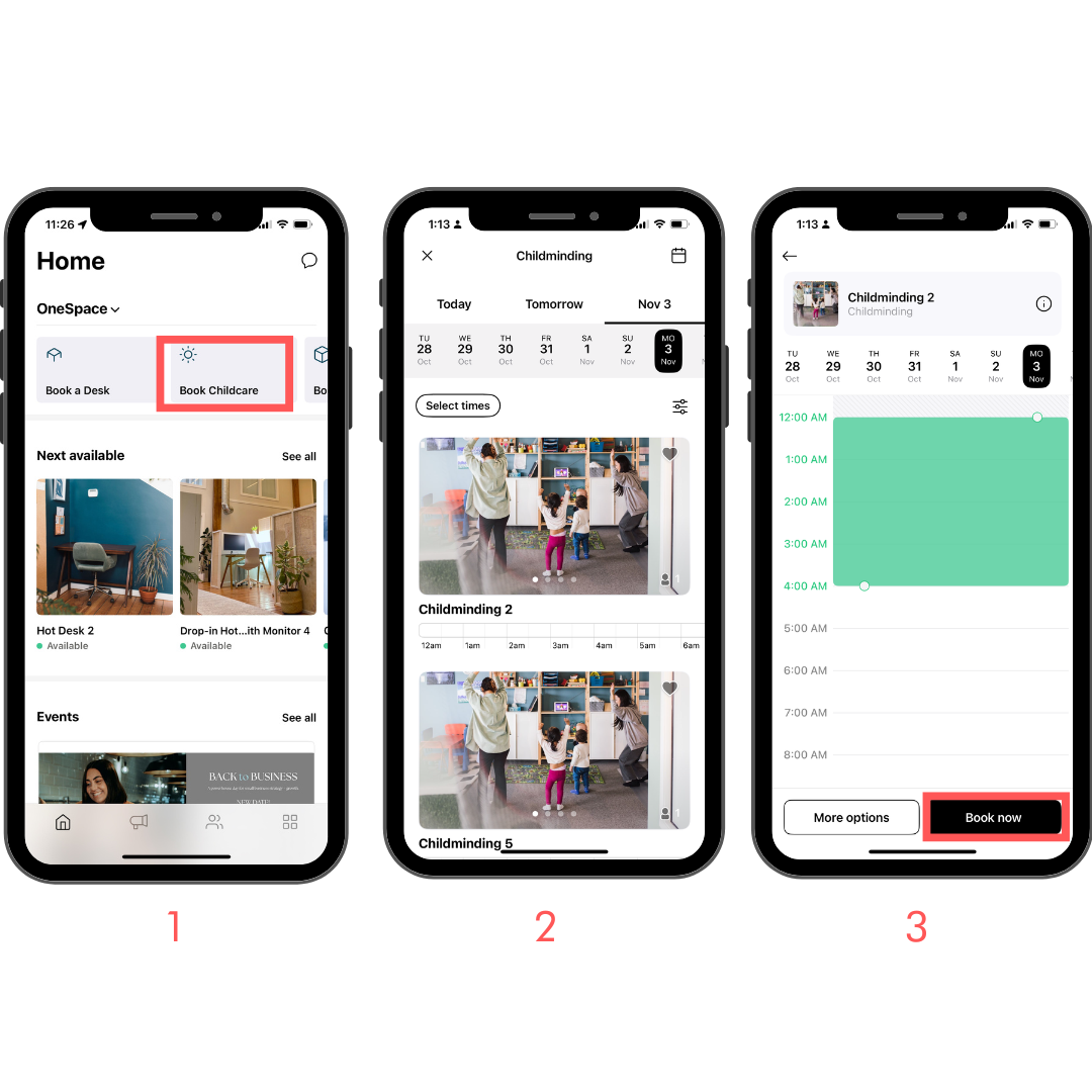 How to book:
1. Select work space and/or chidminding. Note: keep scrolling right for Drop-ins, Practitioner Rooms, Meeting Rooms, Offices and Perks
2. Select date.
3. Selet time by dragging the green booking bar. Tap Book.