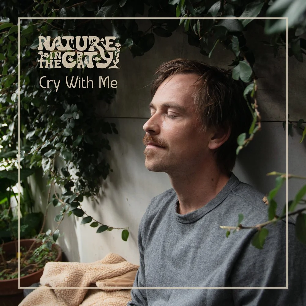 Publicity Campaign: Nature in the City - ‘Cry with Me’