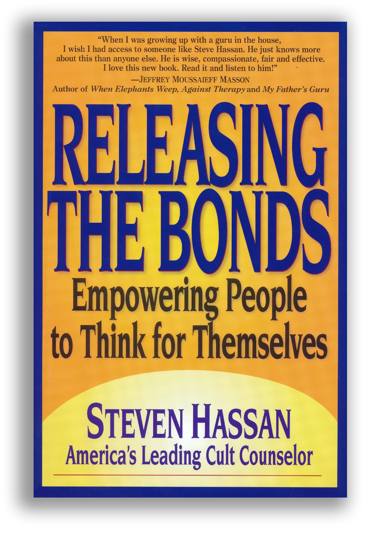 Releasing The Bonds - Dr. Steven Hassan PhD