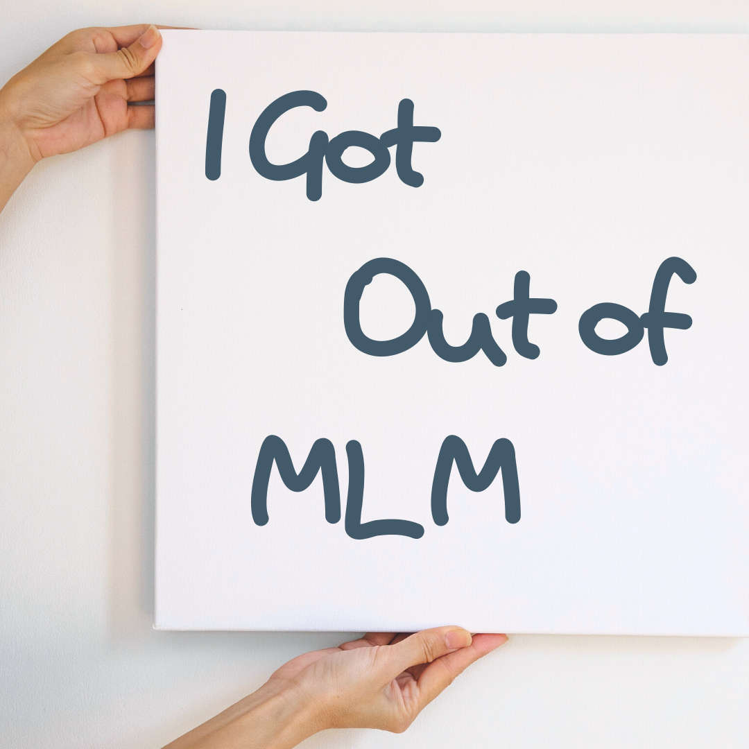I Got Out Of MLM