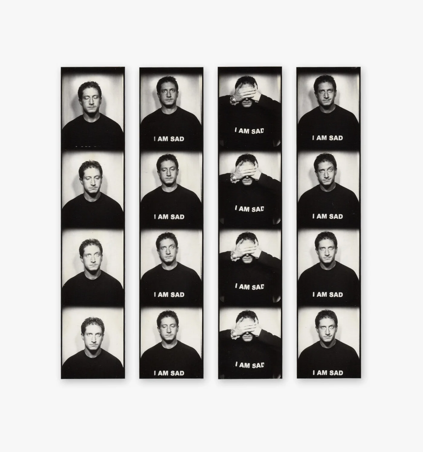 Self-Portrait Photo Booth: Valentine’s Day (I am sad) February 14, 2002 200mm x 40mm (Approximate Dimensions) Analog Photo Booth Print New York, New York Left to right: 02.02.14.19.00@LakesideLoungeAveB&amp;10thStNYC 02.02.14.19.05@LakesideLoungeAveB&amp;10thStNYC 02.02.14.19.10@LakesideLoungeAveB&amp;10thStNYC 02.02.14.19.15@LakesideLoungeAveB&amp;10thStNYC © David Greg HarthWould you like an I AM SAD shirt?