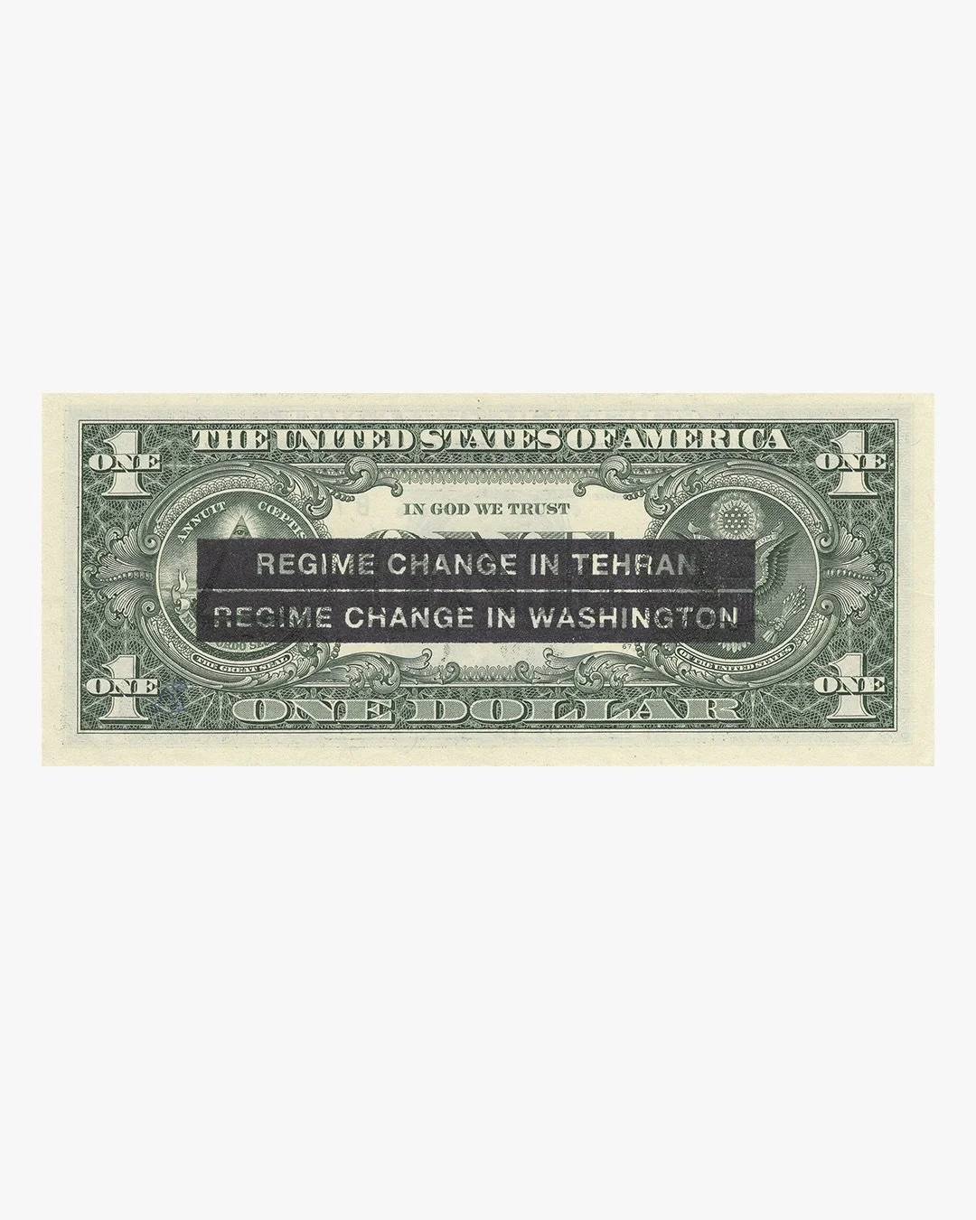 &mdash;&mdash;
REGIME CHANGE (2026)
&mdash;
REGIME CHANGE (2026)
[REGIME CHANGE IN TEHRAN / REGIME CHANGE IN WASHINGTON]
2/28/2026
66mm x 156mm
Ink on a USA Currency Note
Unlimited Edition circulated, traded, and spent at face value. (Not signed)
26.