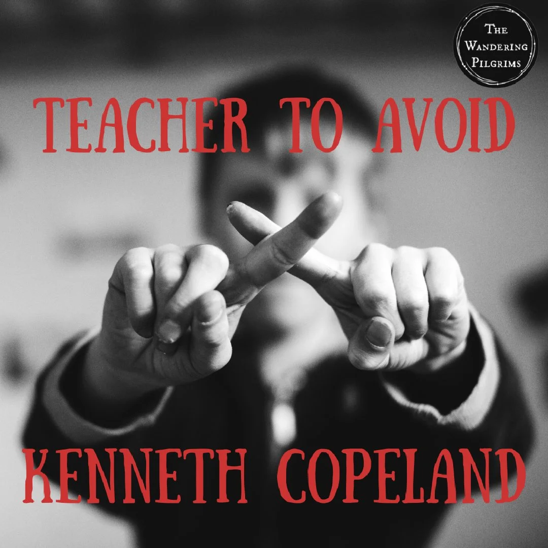 Teacher to Avoid - Kenneth Copeland