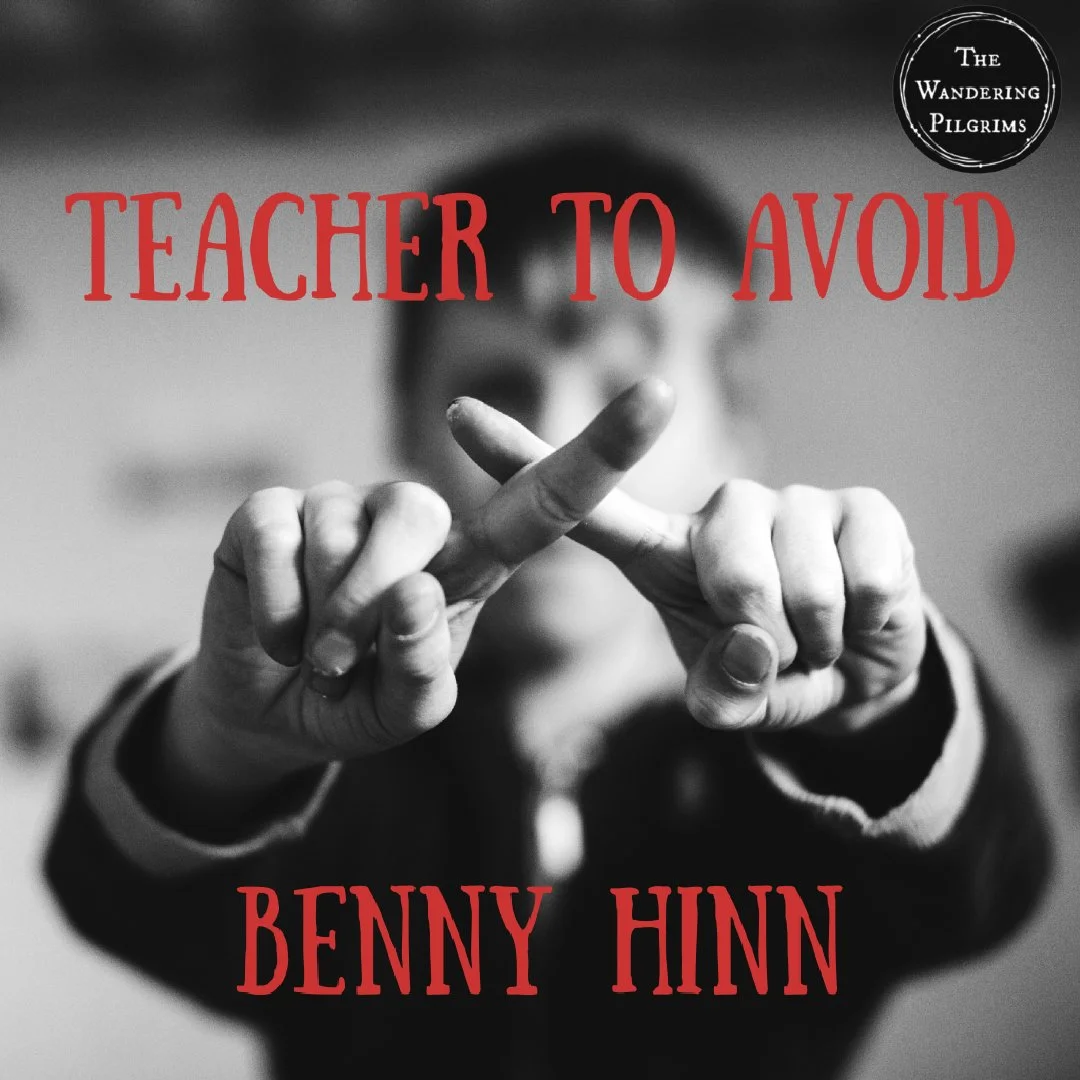 Teacher to Avoid - Benny Hinn