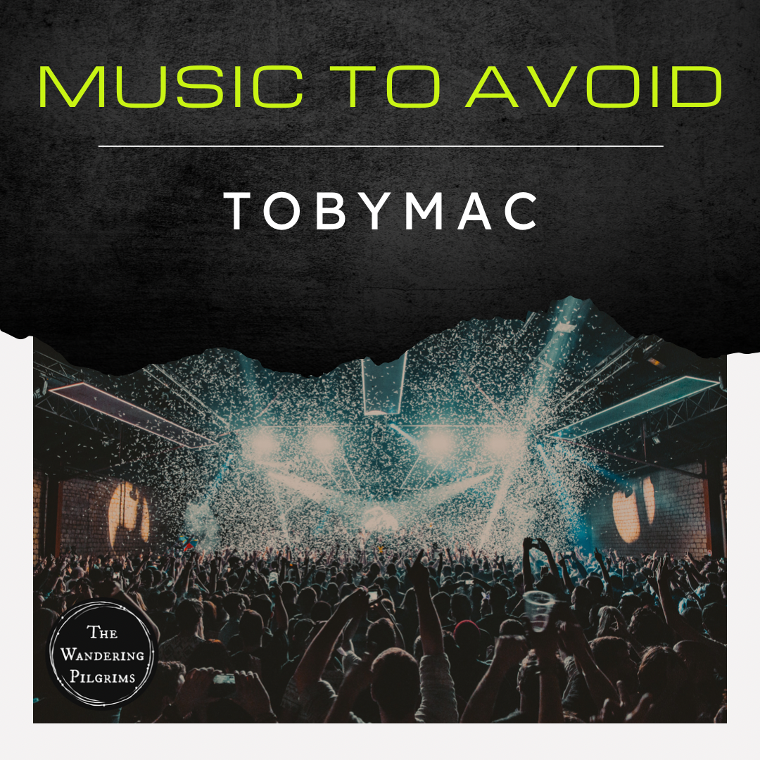 Music to Avoid - TobyMac
