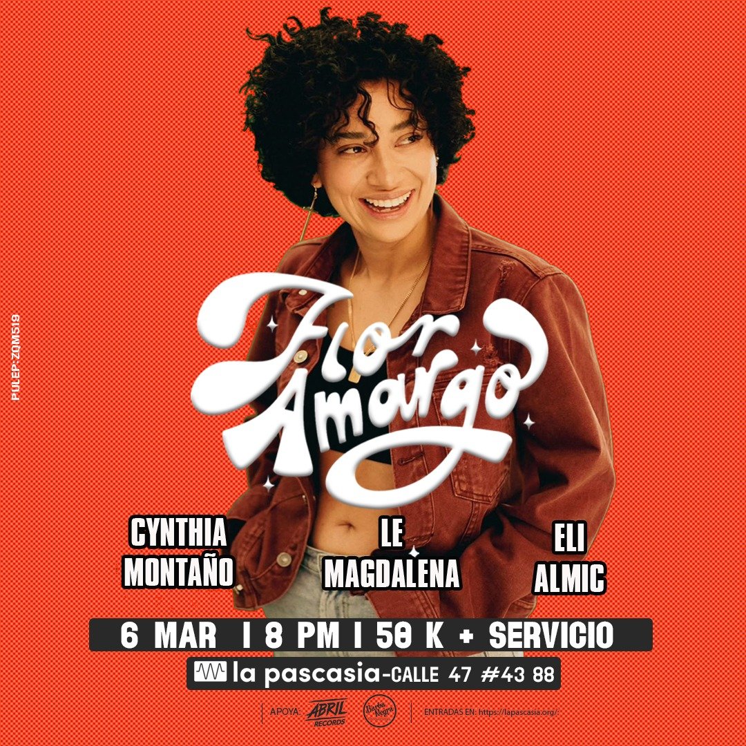 FLOR AMARGO - CYNTHIA MONTAÑO - LE MAGDALENA - ELI ALMIC