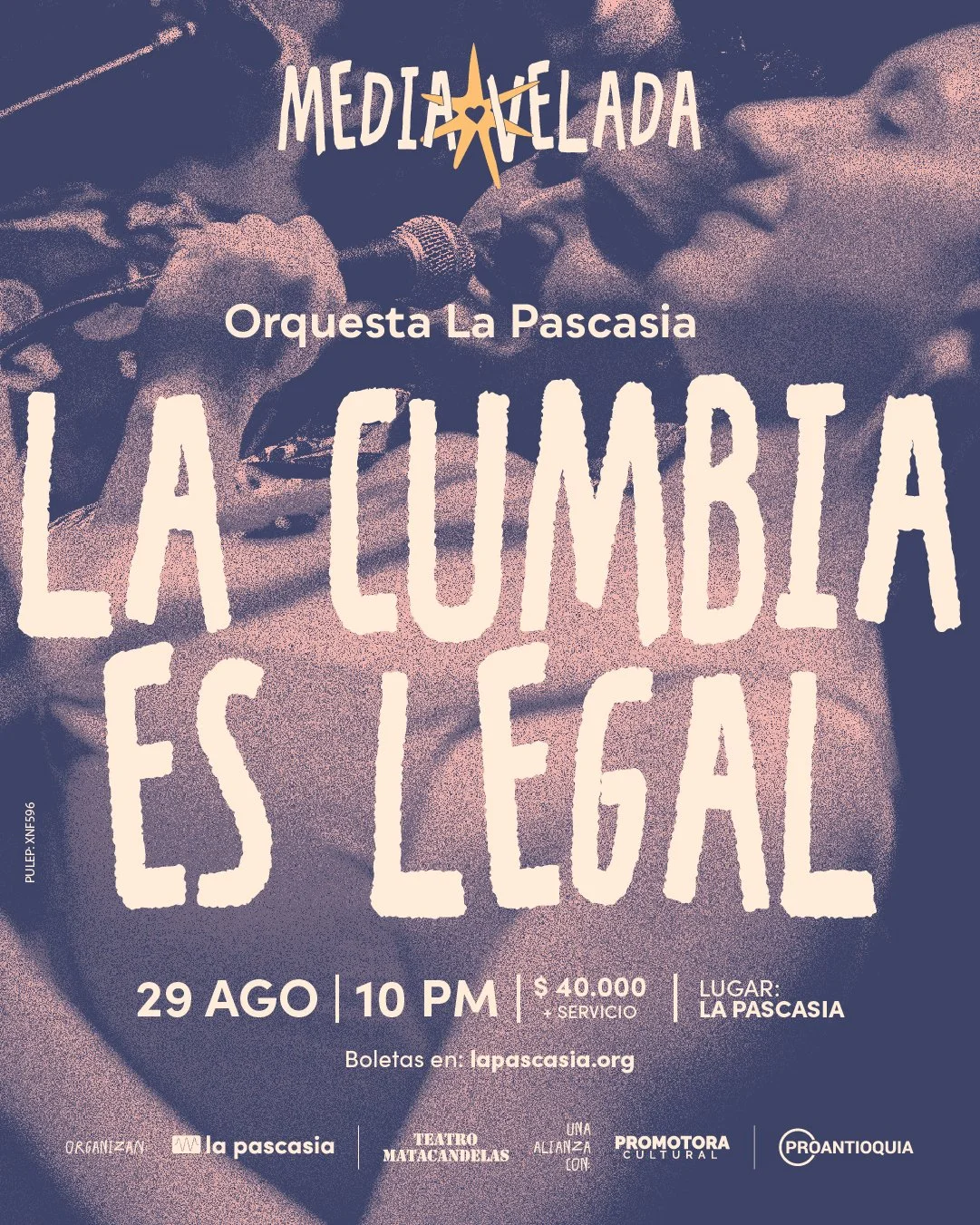 MEDIA VELADA - ORQUESTA LA PASCASIA PRESENTA: LA CUMBIA ES LEGAL en La Pascasia