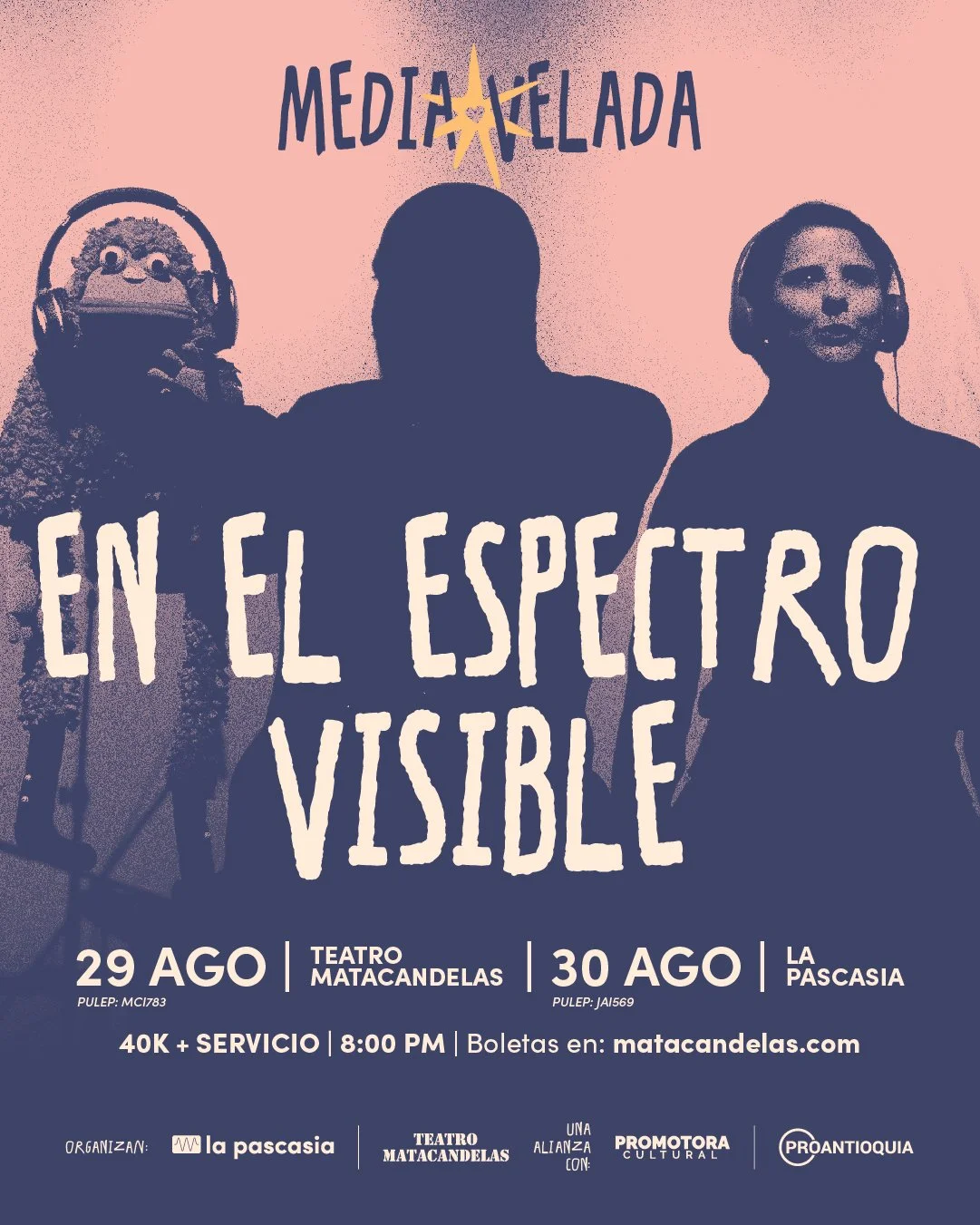 MEDIA VELADA: EN EL ESPECTRO VISIBLE EN LA PASCASIA (incluye concierto en el Teatro Matacandelas)