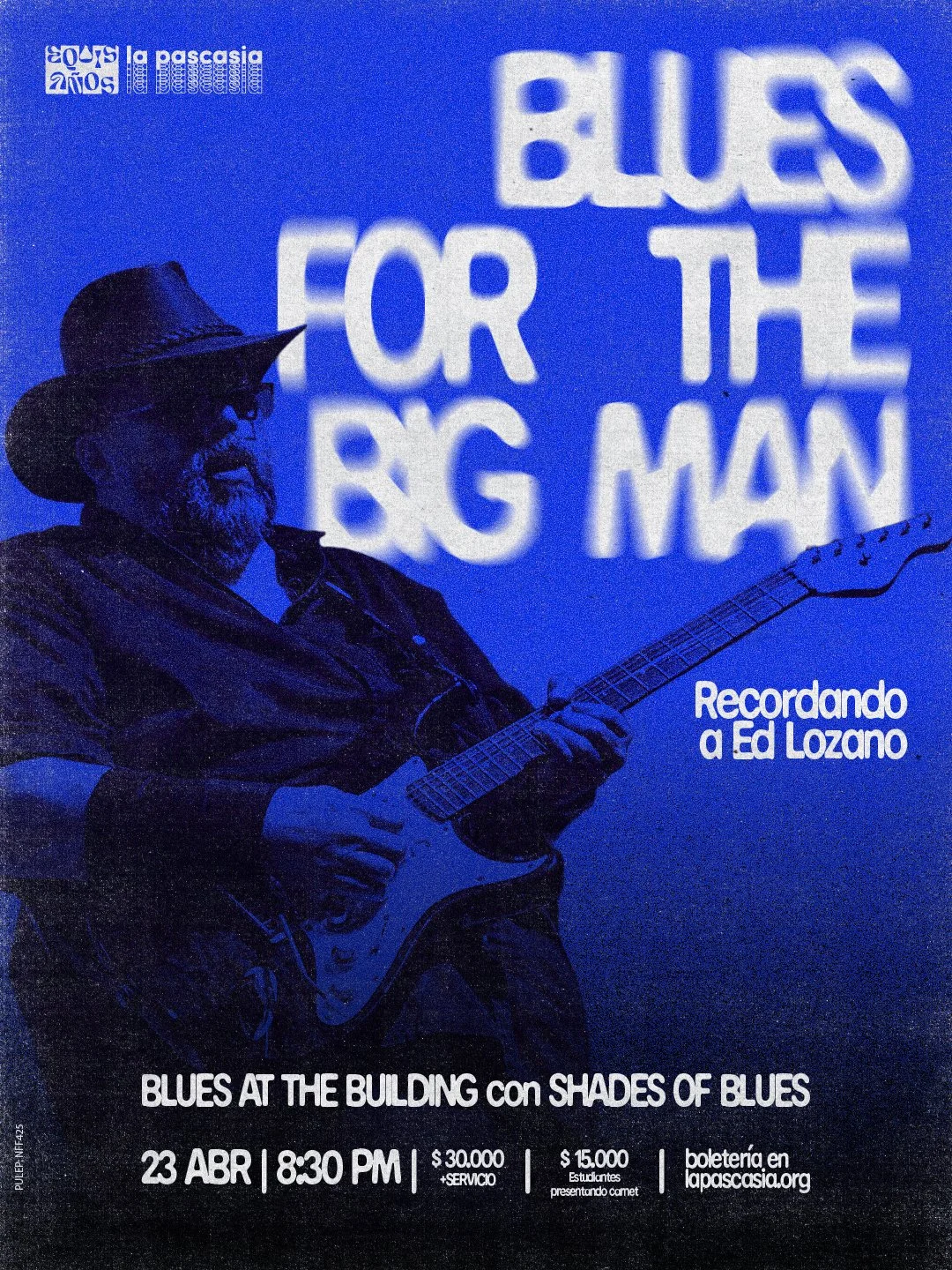 BLUES AT THE BUILDING CON SHADES OF BLUES PRESENTA: BLUES FOR THE BIG MAN, RECORDANDO A ED LOZANO