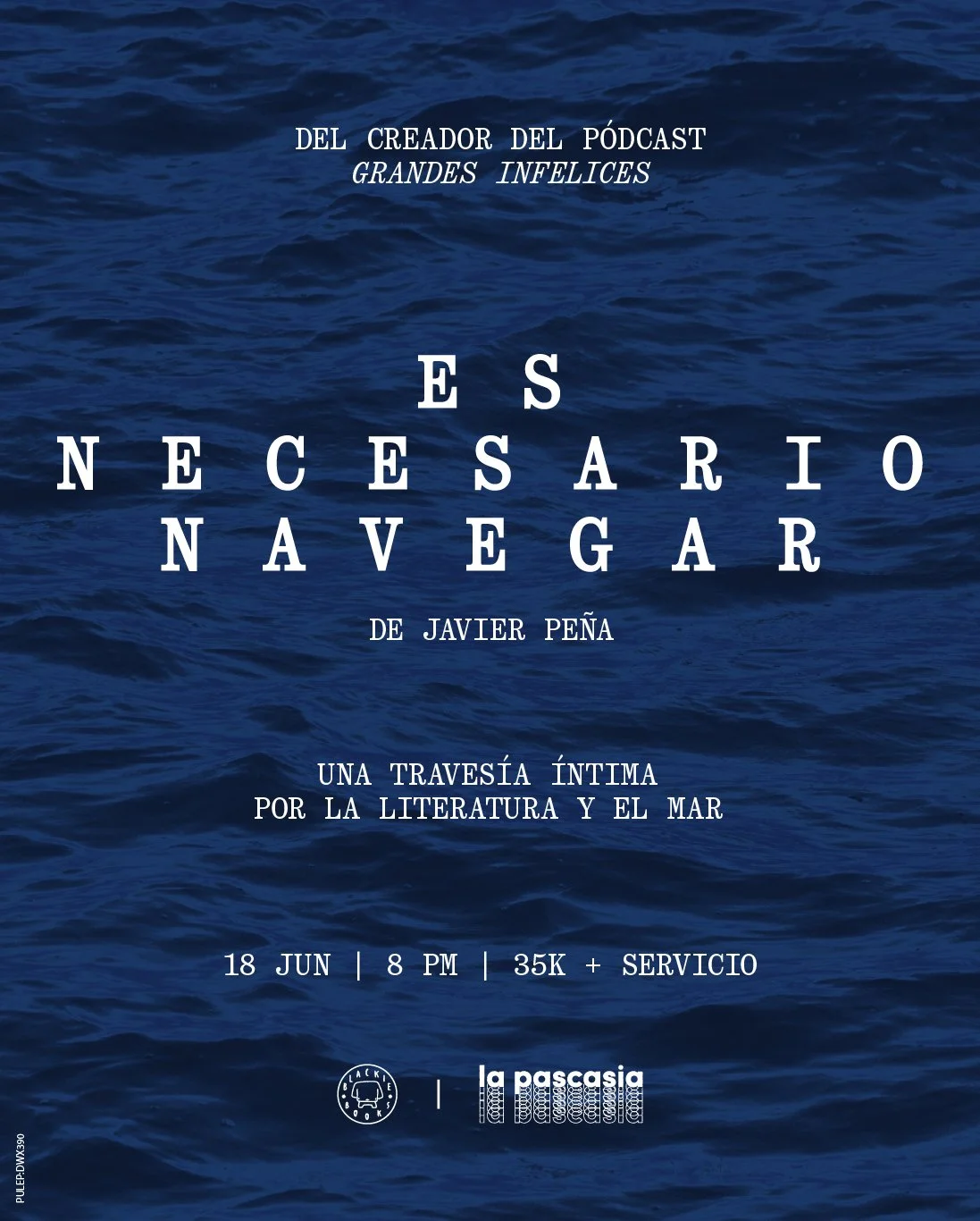 ES NECESARIO NAVEGAR, DE JAVIER PEÑA - MONÓLOGO EN VIVO