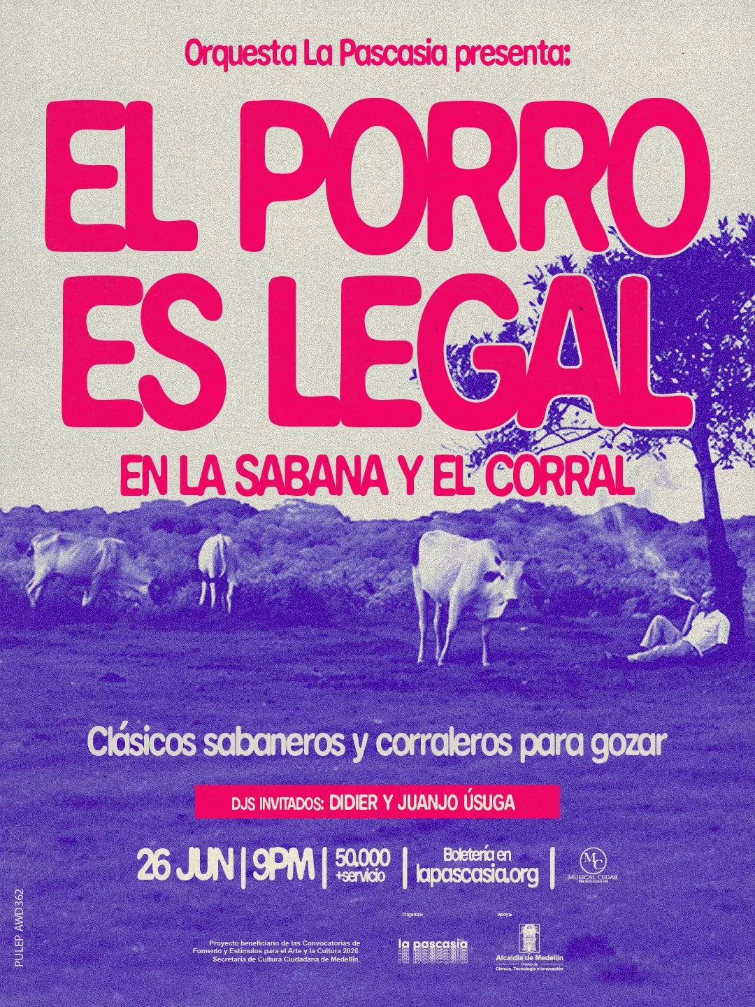 ORQUESTA LA PASCASIA PRESENTA: EL PORRO ES LEGAL EN LA SABANA Y EL CORRAL