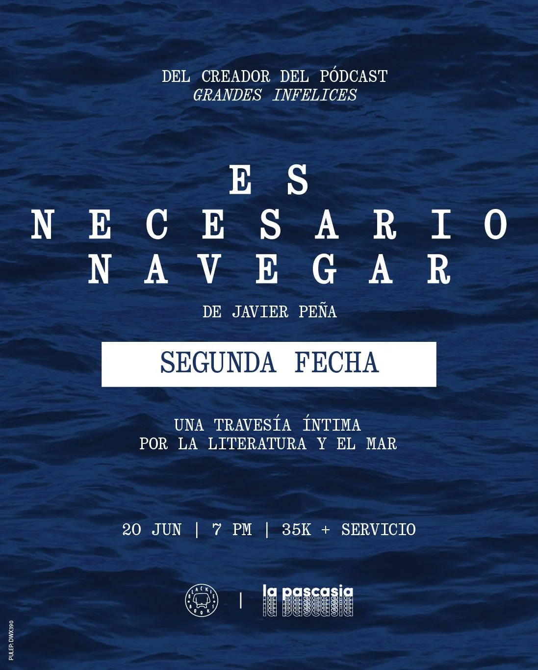 ES NECESARIO NAVEGAR, DE JAVIER PEÑA - MONÓLOGO EN VIVO SEGUNDA FECHA