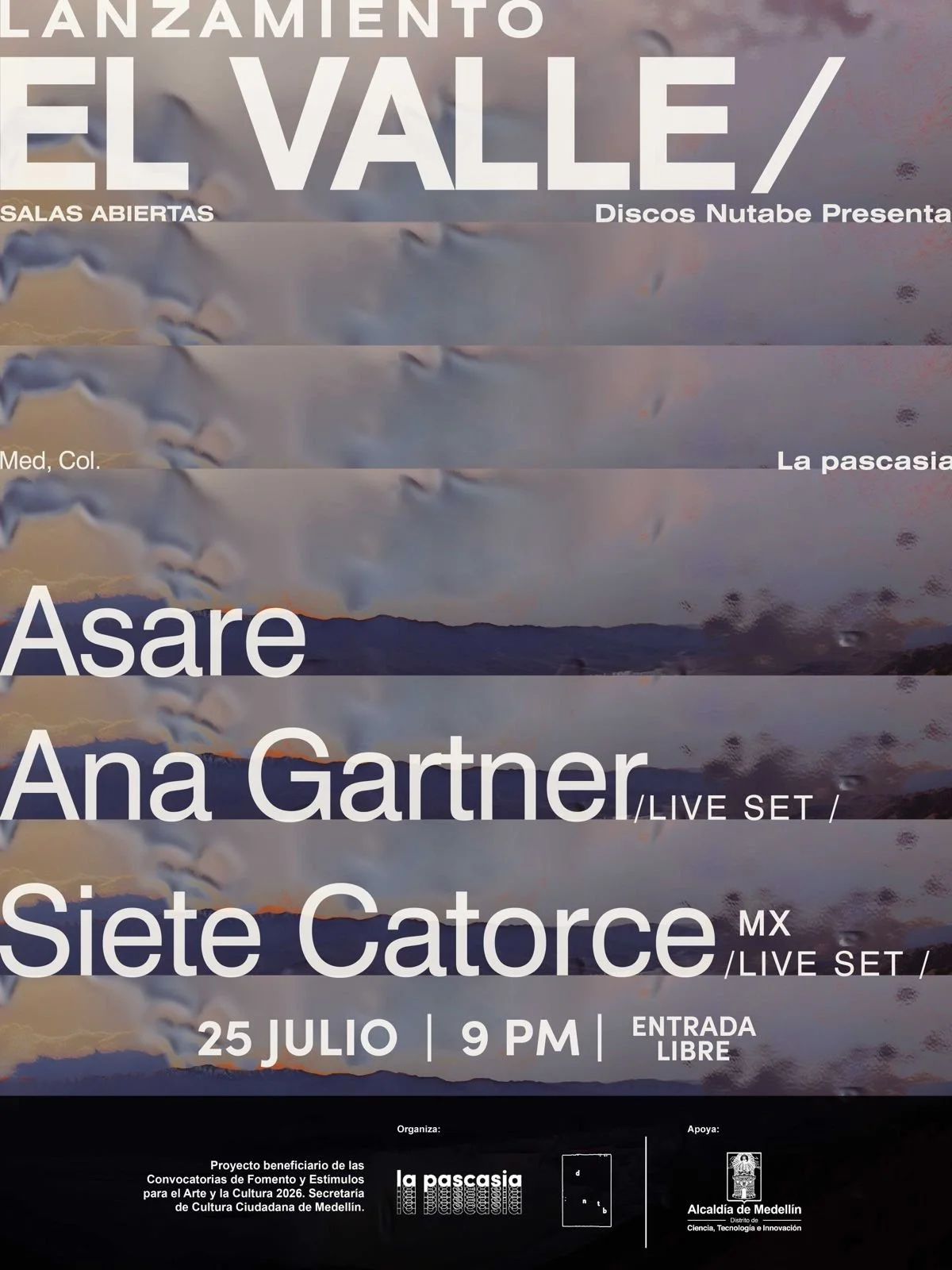 Discos Nutabe presenta: Lanzamiento El Valle. Asare, Ana Gartner, Siete Catorce