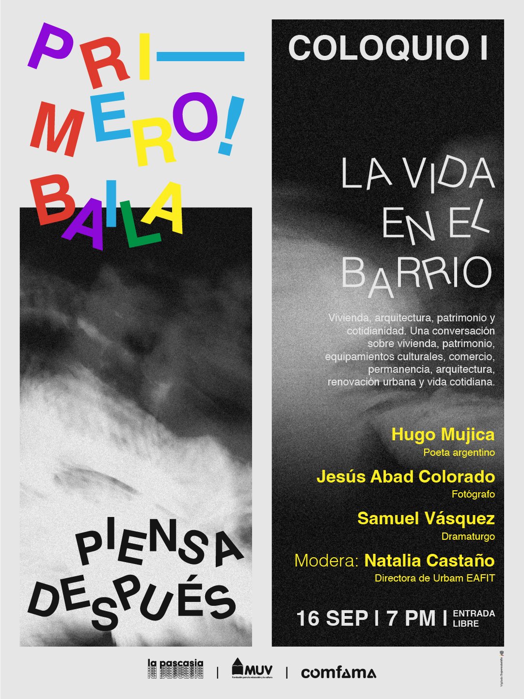 Primero baila… piensa después Coloquio I: La vida en el barrio