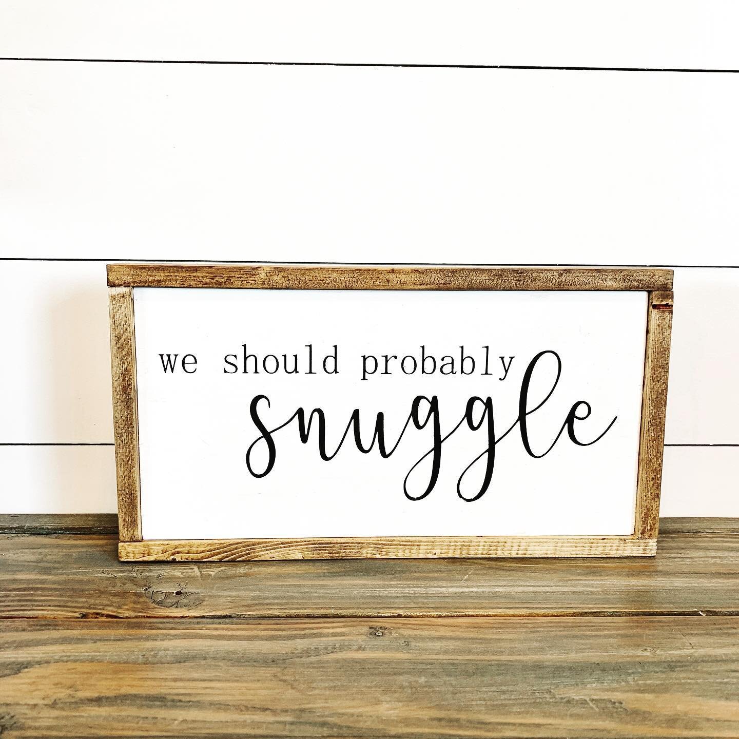 We should probably snuggle
