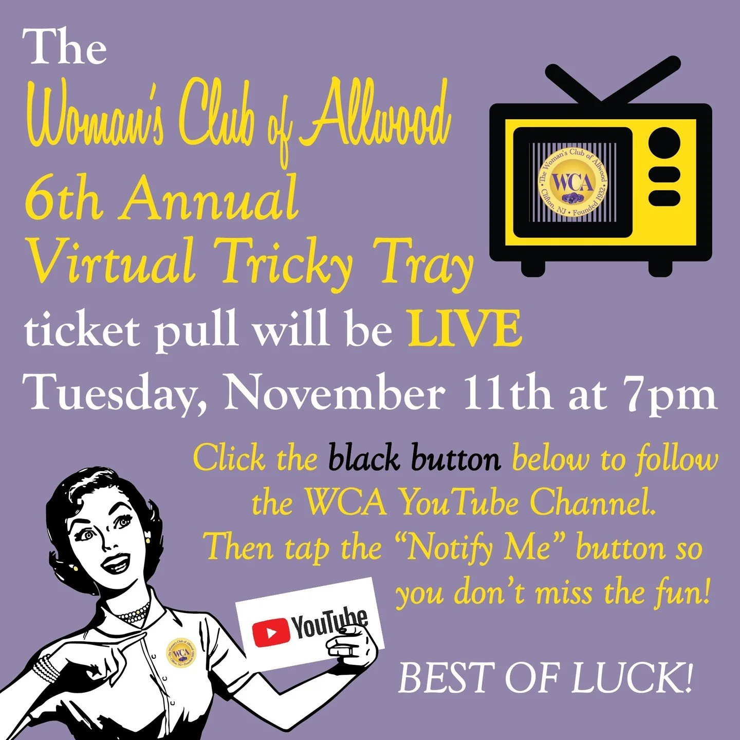 TONIGHT join us on YouTube LIVE for the WCA 6th Annual Virtual Tricky Tray Ticket Pull! 

WINNERS will be announced by the WCA Club Women during the LIVE Ticket Pull on Tuesday, November 11th, 7pm via YouTube.
You can access our Woman's Club of Allwo