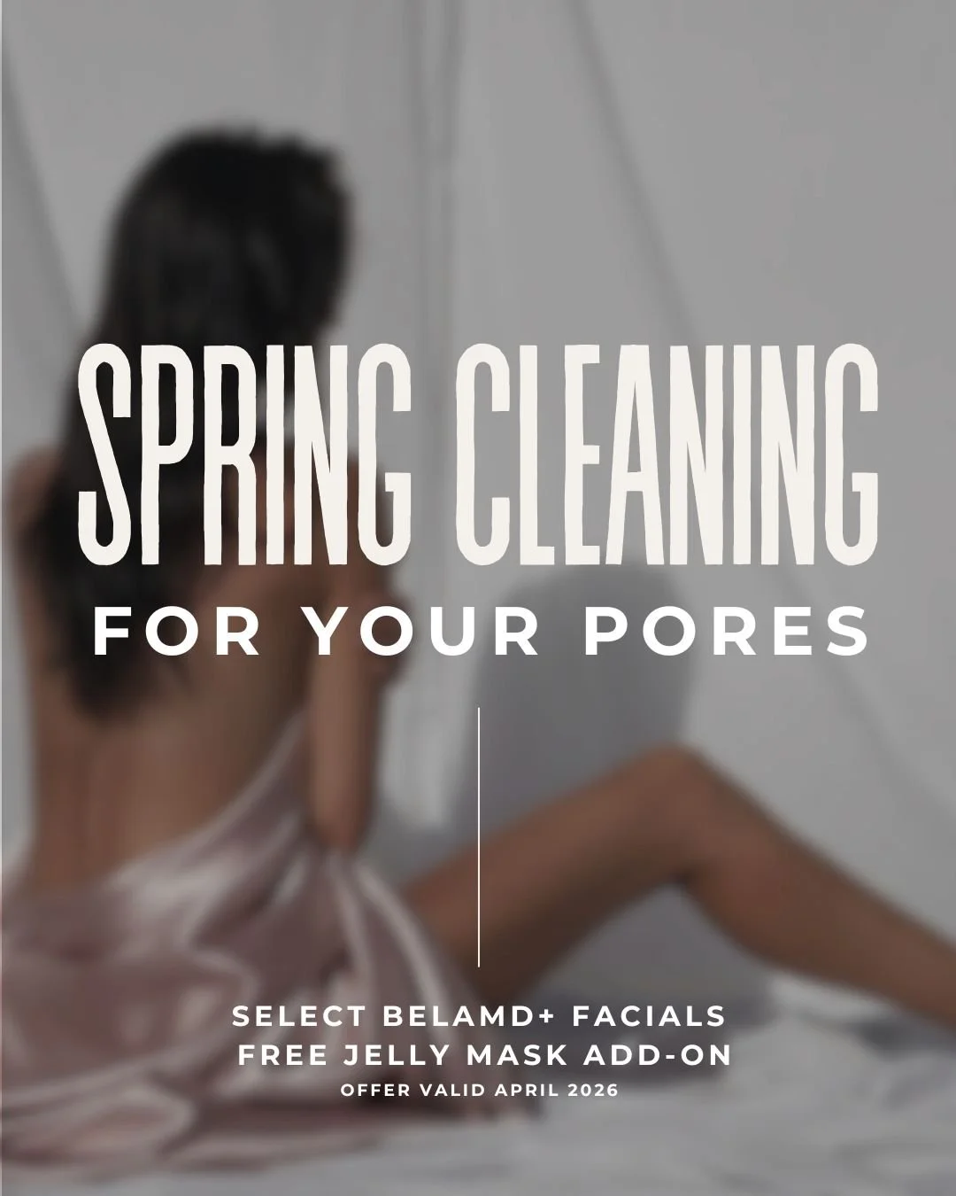 SPRING SKIN CLEANING | Winter leaves your skin congested with dry skin, dead cells, and product buildup, making it harder for your products to actually absorb and do their job. This month, we're offering the ultimate spring cleaning for your pores. B