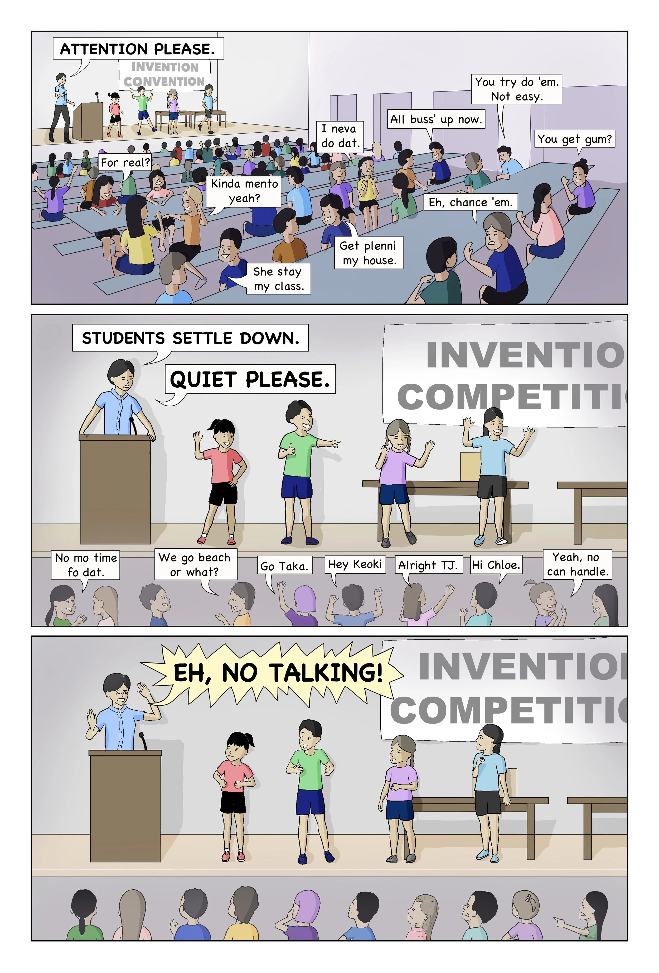 Comic strip depicting a school invention competition. The first panel shows students on stage and an audience, with one student saying, 'For real?' and another replying, 'Kinda mento yeah?' The second panel shows students seated quietly at tables, with a teacher saying, 'Students settle down. Quiet please.' and students responding, 'No mo time fo dat,' 'We go beach or what?' among others. The third panel shows a teacher yelling, 'EH, NO TALKING!' as students react.