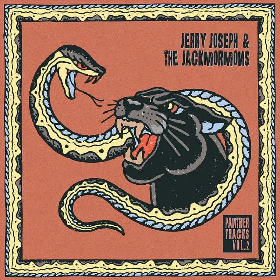 Jerry Joseph & The Jackmormons ~ Panther Tracks, Vol.2